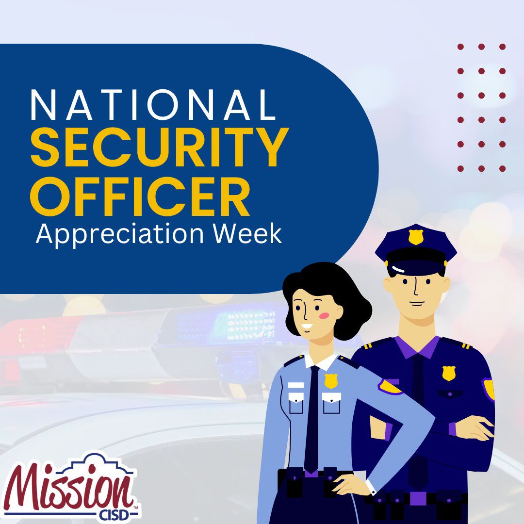 Mission CISD graphic celebrating National Security Officer Appreciation Week, featuring cartoon illustrations of a female and a male security officer standing in front of a blurred emergency vehicle with its lights on.